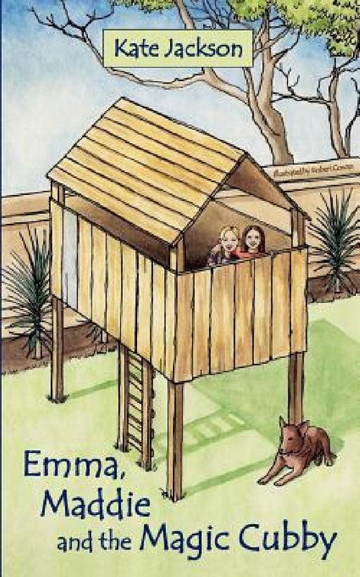 Emma, Maddie and the Magic Cubby by Kate Jackson, Robert Cowan