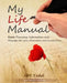 My Life Manual: A Message to my Executors and Loved Ones. Australian Edition by H. M. Todd