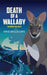 Death Of A Wallaby: The Wobbly Wallaby II by Mike Skillicorn
