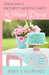 How To Plan A Pinterest-Worthy Party Without Dying: (Or Losing Your Chill) by Amy Laurens