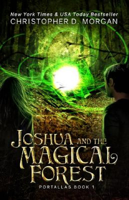 Joshua and the Magical Forest by Christopher D. Morgan