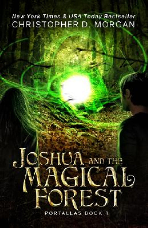Joshua and the Magical Forest by Christopher D. Morgan