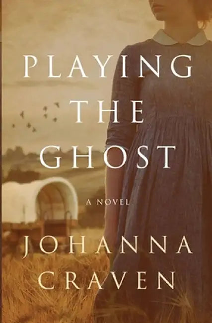 Playing the Ghost by Johanna Craven