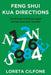 Feng Shui Kua Directions: The Formula to Find Your Good and Bad Directions Revealed by Loreta Cilfone
