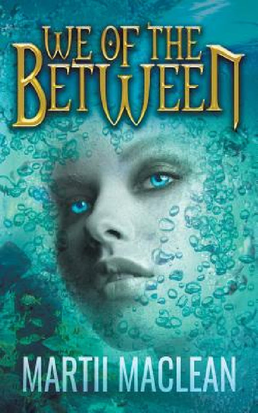 We of the Between by Martii MacLean