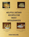 Helpful Dietary Recipes For Most Intolerances by Joan Patricia Maguire