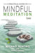 A Practical Guide to Mindful Meditation by Michael Bunting