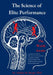 The Science of Elite Performance: The World Awaits by Ashley M. Berge