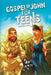 Gospel of John for Teens by Andrew Gad