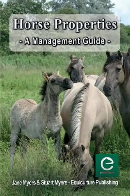 Horse Properties - A Management Guide by Jane Myers, Stuart Myers