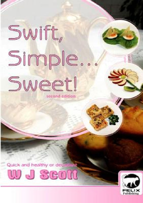 Swift, Simple, Sweet! by W. J. Scott, Andrew Scott