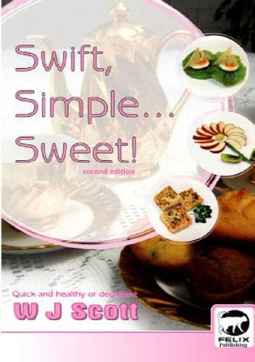 Swift, Simple, Sweet! by W. J. Scott, Andrew Scott