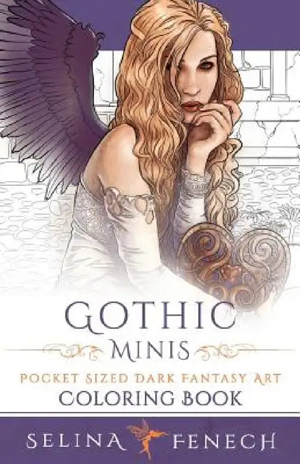 Gothic Minis - Pocket Sized Dark Fantasy Art Coloring Book by Selina Fenech
