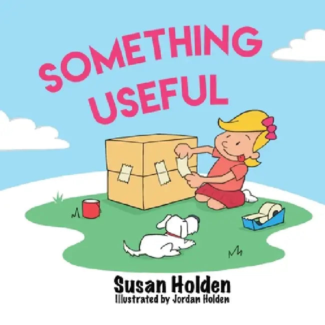 Something Useful by Susan J. Holden, Jordan J. Holden