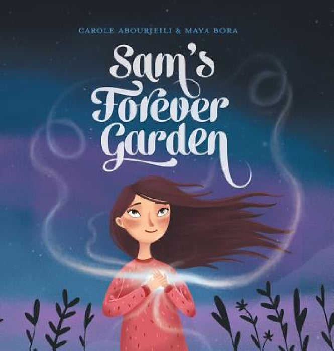 Sam's Forever Garden by Carolla Poete, Maya Bora