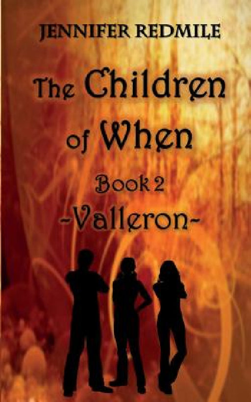 Valleron: The Children of When Book 2 by Jennifer Redmile