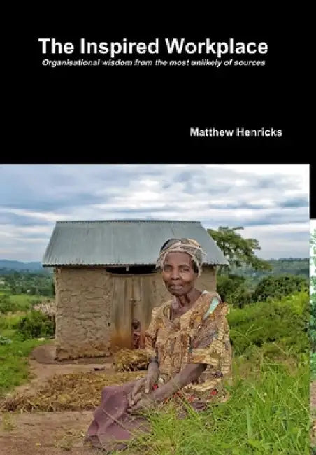 The Inspired Workplace by Matthew Henricks