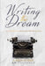 Writing the Dream by Serenity Press