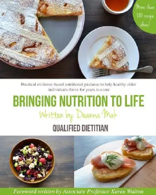 Bringing Nutrition to Life by Deanna Mak