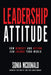 Leadership Attitude: How Mindset and Action can Change Your World by Sonia M. McDonald