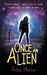 Once an Alien: Book three of the Alien Chronicles by Robin Martin