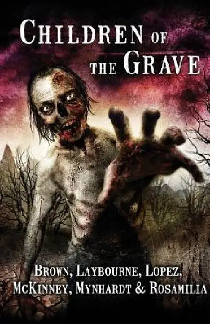 Children of the Grave by Joe McKinney
