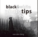 Black & White Phototips by Heinrich Van Den Berg, Philip And Ingrid Van Den Berg