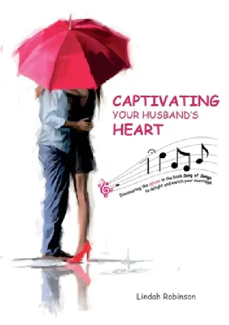 Captivating your husband's heart by Lindah Robinson, Drummond Robinson