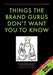 Things the Brand Gurus Don't Want You to Know (2nd Edition): A Practical Guide....It Will Make and Save You Money by Aubrey Malden