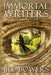 Immortal Writers by Jill Bowers