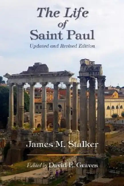 The Life of Saint Paul: Updated and Revised Edition by David Elton Graves