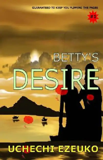 Betty's Desire by Uchechi Theresa Ezeuko