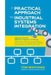 A Practical Approach to Industrial Systems Integration: Industry 4.0 and Industrial Internet of Things: Cases of Manufacturing, Energy, Building, Envi by Tom Wanyama