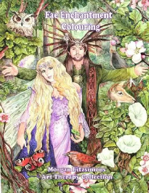 Fae Enchantment Colouring Book: Art Therapy Collection - 2nd Edition by Linda Larson