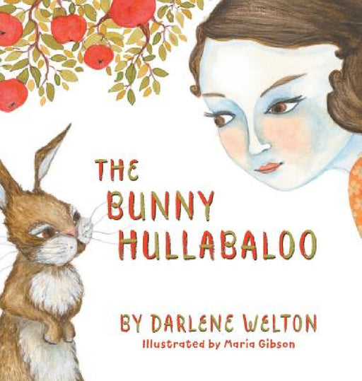 The Bunny Hullabaloo by Darlene Welton, Maria Gibson