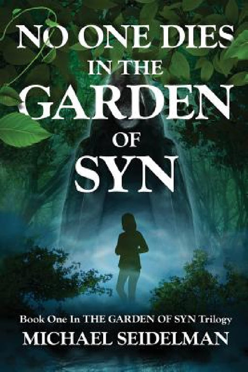 No One Dies in the Garden of Syn by Michael Seidelman
