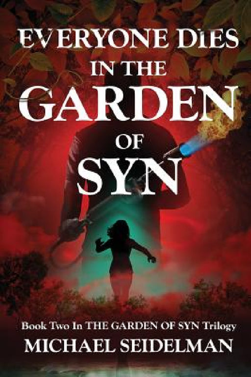 Everyone Dies in the Garden of Syn by Michael Seidelman