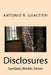 Disclosures: Symbols, Worlds, Selves by Antonio R. Gualtieri