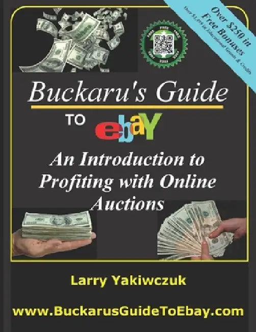 Buckaru's Guide to eBay: An Introduction to Profiting with Online Auctions by Larry Yakiwczuk