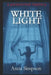 White Light: A Paranormal Mystery by Anna Simpson