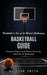 Basketball Guide: Basketball is One of the Utmost Challenging (Greatest Players and Stories From the 2000 Era of Basketball) by William Smith