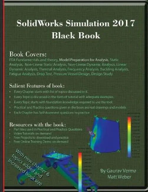 SolidWorks Simulation 2017 Black Book by Gaurav Verma, Matt Weber