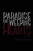 Paradise of Weeping Hearts by Dushyandhan Mars Yuvarajan, Dushyandhan Mars Yuvarajan, Dushyandhan Mars Yuvarajan