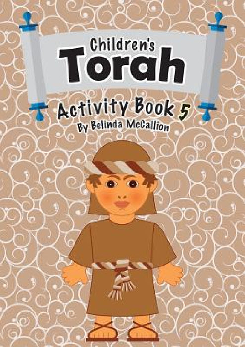 Children's Torah Activity Book 5 by Belinda McCallion