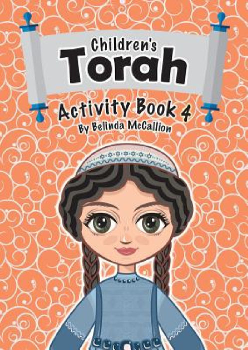 Children's Torah Activity Book 4 by Belinda McCallion