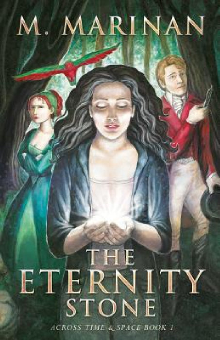 The Eternity Stone: Across Time & Space book 1 by M. Marinan