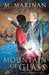 Mountain of Glass: Across Time & Space book 2 by M. Marinan