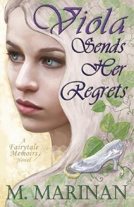 Viola Sends Her Regrets: a Fairytale Memoirs novel by M. Marinan