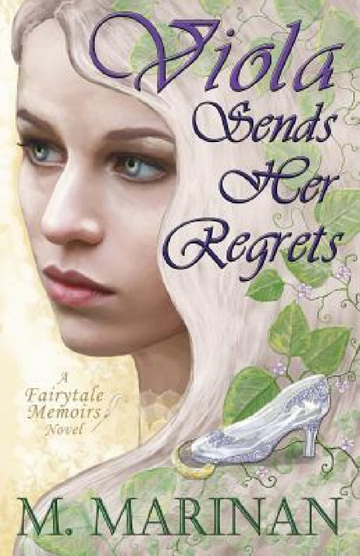 Viola Sends Her Regrets: a Fairytale Memoirs novel by M. Marinan