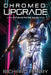 Chromed: Upgrade: A Cyberpunk Adventure Epic by Richard Parry
